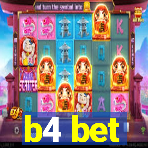 b4 bet